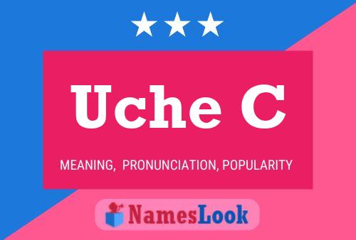 Uche C Name Poster