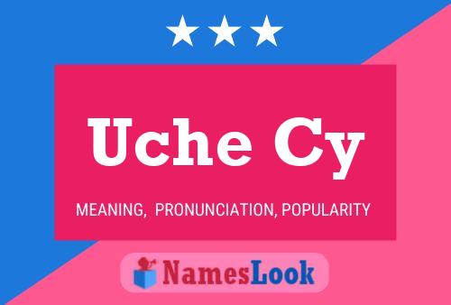 Uche Cy Name Poster