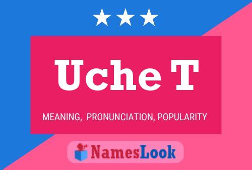 Uche T Name Poster