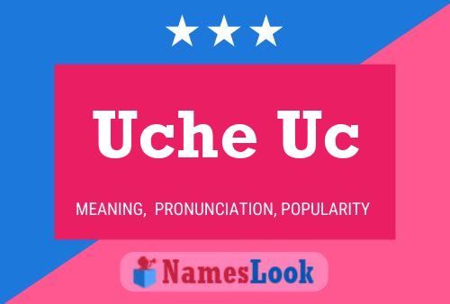 Uche Uc Name Poster