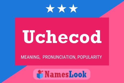 Uchecod Name Poster