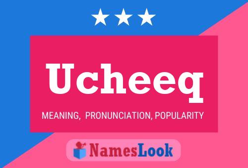 Ucheeq Name Poster