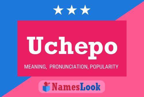 Uchepo Name Poster