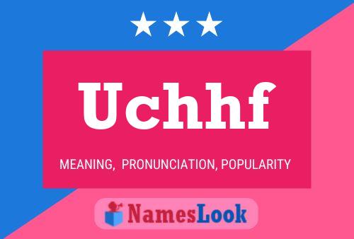 Uchhf Name Poster