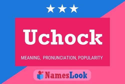 Uchock Name Poster