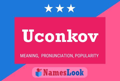 Uconkov Name Poster