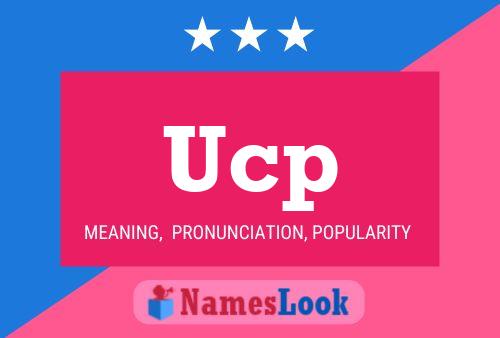 Ucp Name Poster