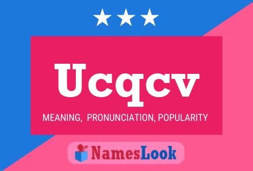 Ucqcv Name Poster