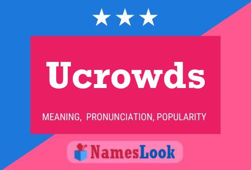 Ucrowds Name Poster