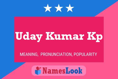 Uday Kumar Kp Name Poster