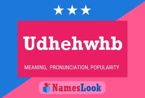 Udhehwhb Name Poster