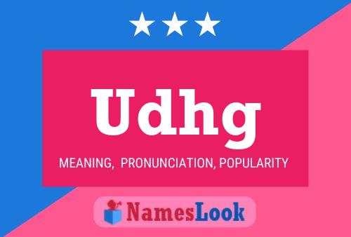 Udhg Name Poster