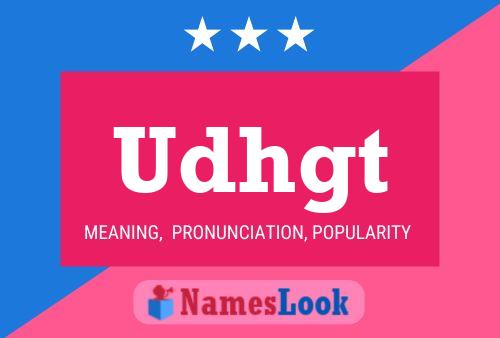 Udhgt Name Poster