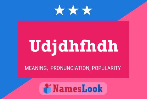 Udjdhfhdh Name Poster