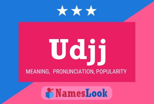 Udjj Name Poster