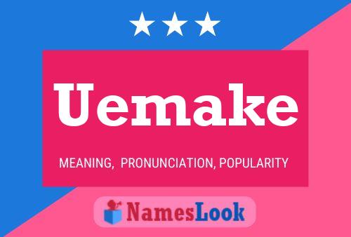 Uemake Name Poster