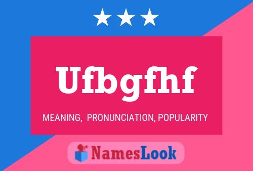 Ufbgfhf Name Poster