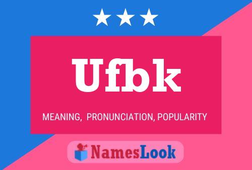 Ufbk Name Poster