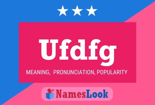 Ufdfg Name Poster