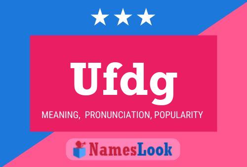 Ufdg Name Poster