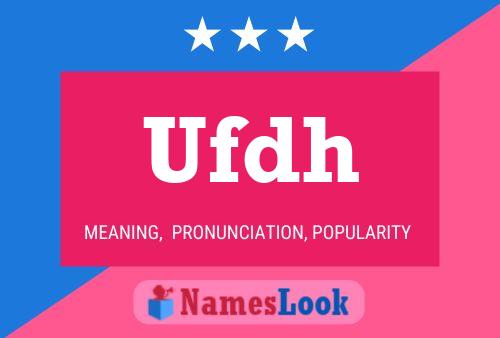 Ufdh Name Poster