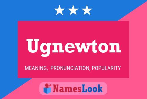 Ugnewton Name Poster