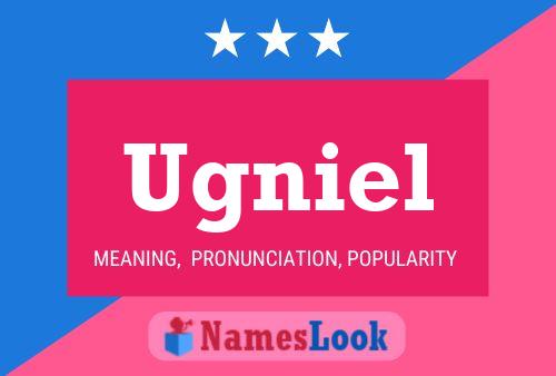 Ugniel Name Poster