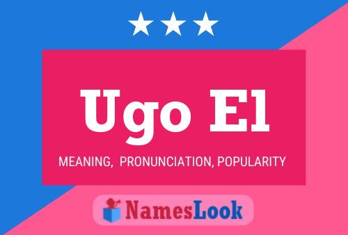 Ugo El Name Poster