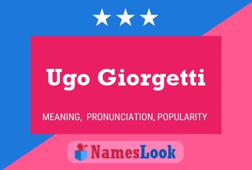 Ugo Giorgetti Name Poster