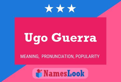 Ugo Guerra Name Poster