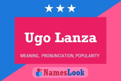 Ugo Lanza Name Poster