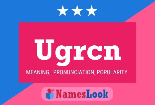 Ugrcn Name Poster