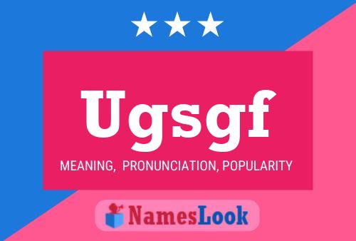 Ugsgf Name Poster