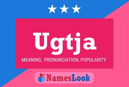 Ugtja Name Poster