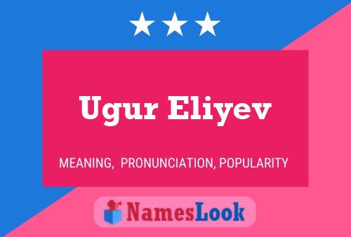 Ugur Eliyev Name Poster