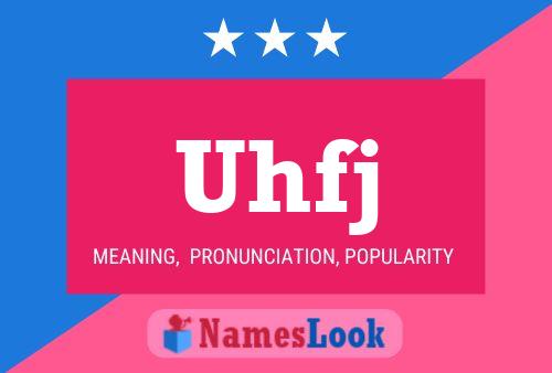 Uhfj Name Poster