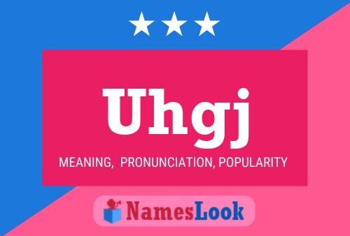 Uhgj Name Poster