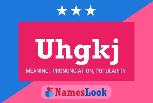 Uhgkj Name Poster