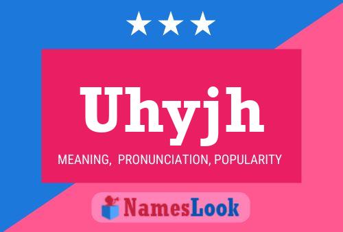 Uhyjh Name Poster