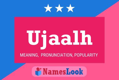 Ujaalh Name Poster