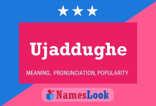 Ujaddughe Name Poster