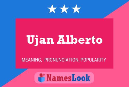 Ujan Alberto Name Poster