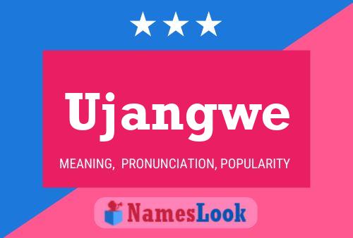 Ujangwe Name Poster