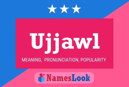 Ujjawl Name Poster