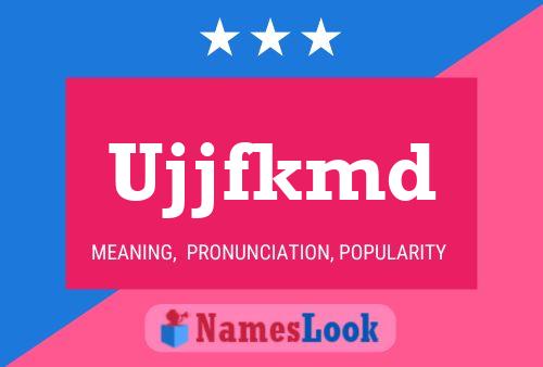 Ujjfkmd Name Poster