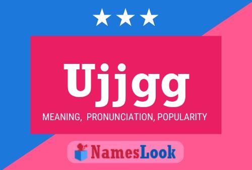 Ujjgg Name Poster