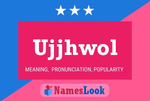 Ujjhwol Name Poster