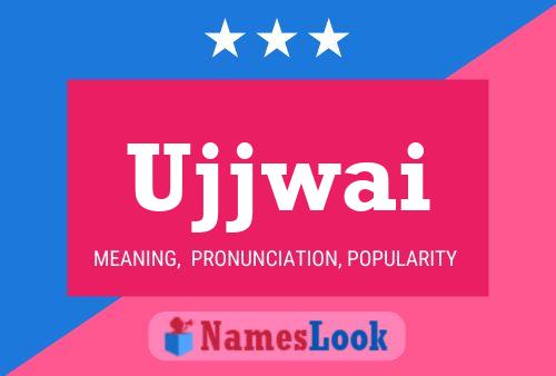 Ujjwai Name Poster