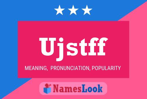 Ujstff Name Poster