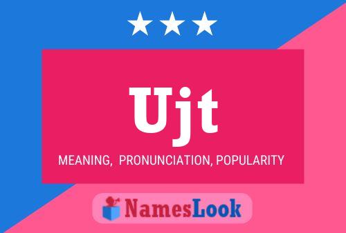 Ujt Name Poster